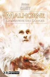 Malhorne T04 La Matière des songes