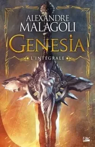 Genesia - L'Intégrale - Alexandre Malagoli - BRAGELONNE