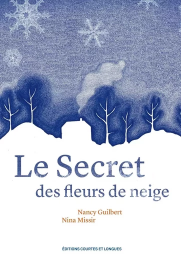 Le secret des fleurs de neige - Nancy Guilbert - COURTES LONGUES