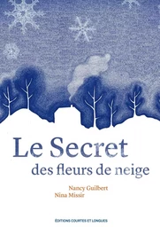 Le secret des fleurs de neige