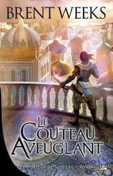 Le Porteur de lumière, T2 : Le Couteau aveuglant