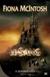 Le Dernier Souffle, T2 : Le Sang