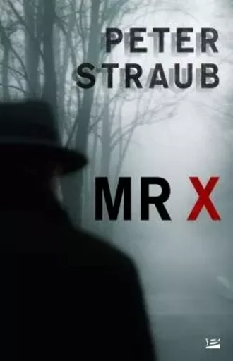 Mr X - Peter Straub - BRAGELONNE