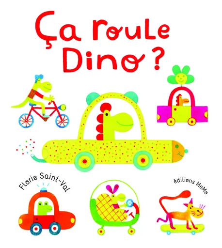 CA ROULE DINO ? - Florie SAINT-VAL - MEMO