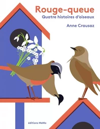 Rouge-queue et quatre histoires d'oiseaux