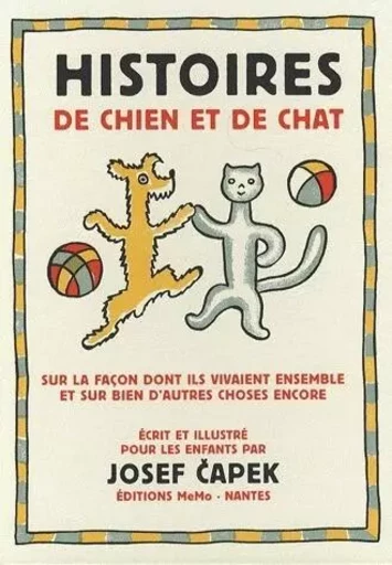 HISTOIRE DE CHIEN ET DE CHAT - Josef Capek - MEMO