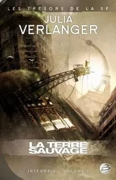 Intégrale Julia Verlanger, T1 : La Terre sauvage