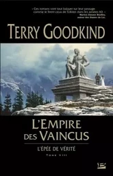 L'Épée de vérité, T8 : L'Empire des vaincus