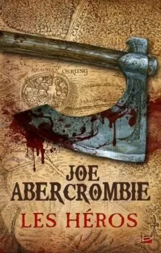 Les Héros (édition reliée) - Joe Abercrombie - BRAGELONNE