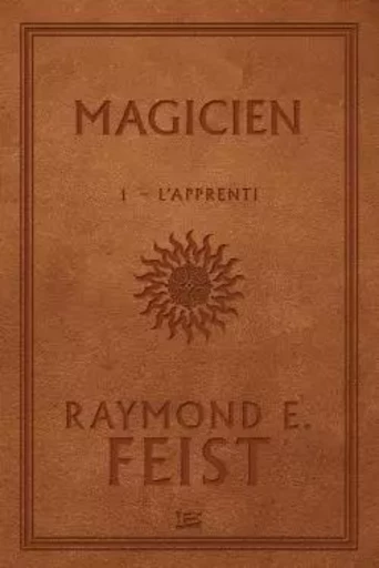 La Guerre de la Faille, T1 : Magicien - L'Apprenti - Raymond E. Feist - BRAGELONNE