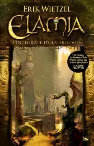 Elamia  - L'Intégrale - Erik WIETZEL - BRAGELONNE