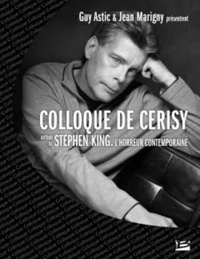 Colloque de Cerisy - Autour de Stephen King. L'horreur contemporaine -  Cerisy (Colloque) - BRAGELONNE