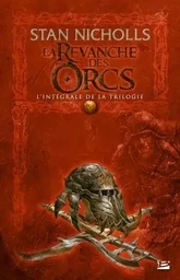 La Revanche des Orcs - L'Intégrale