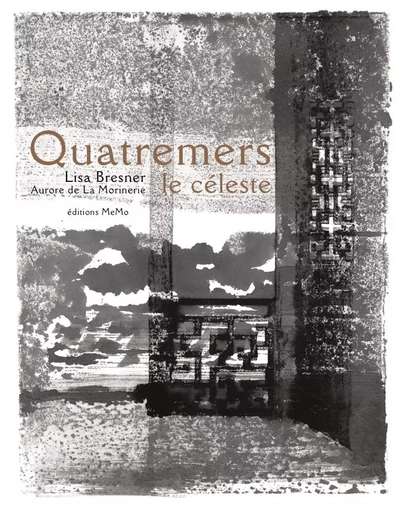 QUATREMERS LE CELESTE - Lisa Bresner - MEMO