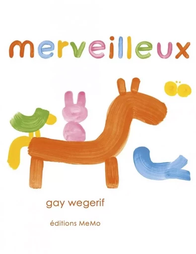 Merveilleux - Gay WEGERIF - MEMO