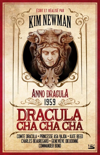 Anno Dracula, T3 : Dracula Cha Cha Cha - Kim Newman - BRAGELONNE