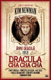 Anno Dracula, T3 : Dracula Cha Cha Cha