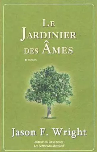 Le jardinier des âmes - Jason F. Wright - CITY