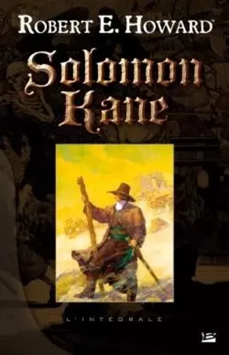 Solomon Kane - L'Intégrale - Robert Howard - BRAGELONNE