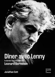 Dîner avec Lenny - Dernier entretien de Léonard Bernstein