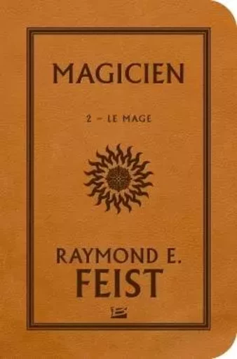 La Guerre de la Faille, T2 : Magicien - Le Mage - Raymond E. Feist - BRAGELONNE