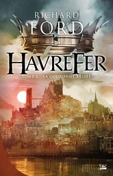 Havrefer, T2 : La Couronne brisée