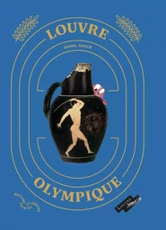 Louvre olympique - Le sport dans la Grèce antique