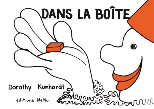 DANS LA BOITE - Dorothy KUNHARDT - MEMO