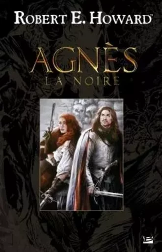 Agnès la Noire - Robert Howard - BRAGELONNE