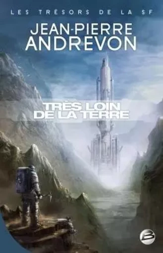 Très loin de la Terre - Jean-Pierre Andrevon - BRAGELONNE