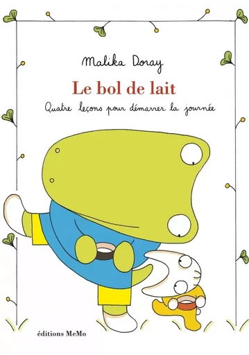 LE BOL DE LAIT - Malika Doray - MEMO