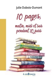 10 pages, matin, midi et soir pendant 10 jours