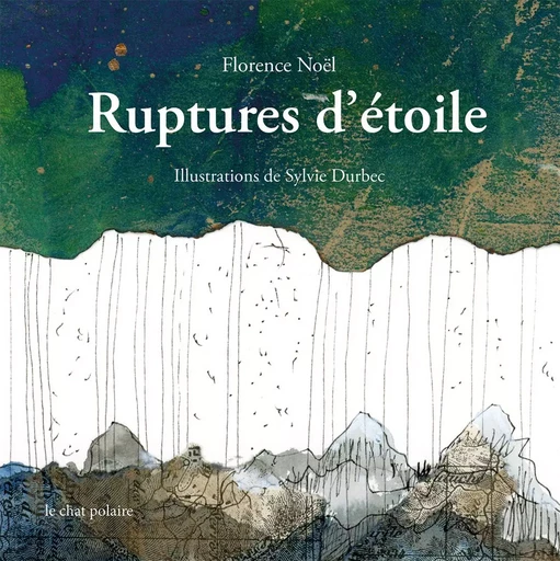 Ruptures d'étoile - Florence Noël - LE CHAT POLAIRE