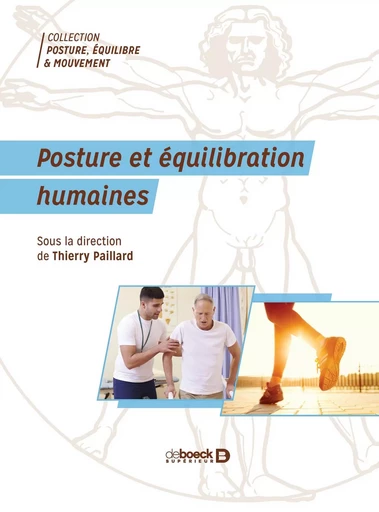 Posture et équilibration humaines - Thierry Paillard - DE BOECK SUP