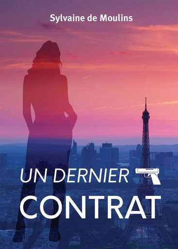 Un Dernier Contrat - Sylvaine De Moulins - BOOKELIS