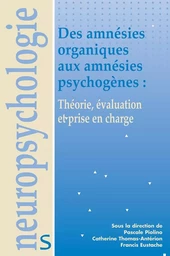 Des amnésies organiques aux amnésies psychogènes