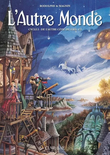 L’autre monde - cycle 1 T1 - De l'autre côte du ciel 1/2 -  Rodolphe, Florence Magnin - CLAIR DE LUNE