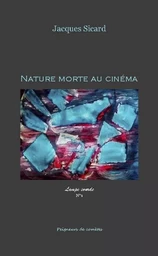 NATURE MORTE AU CINEMA