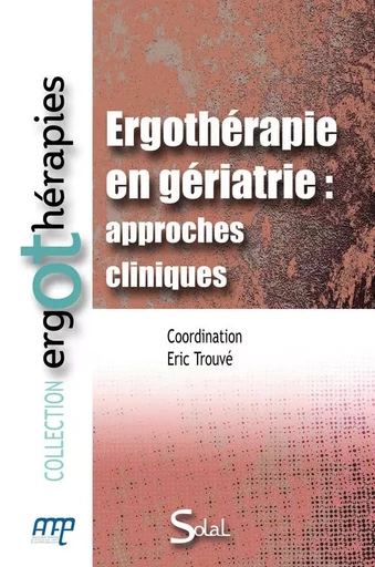 Ergothérapie en gériatrie -  Collectif - DE BOECK SUP