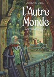 L'Autre Monde Intégrale Cycle 3