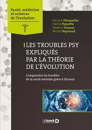 Les troubles psy expliqués par la théorie de l'évolution