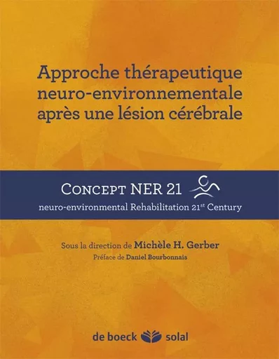 Approche thérapeutique neuro-environnementale après une lésion cérébrale - Michèle Gerber - DE BOECK SUP