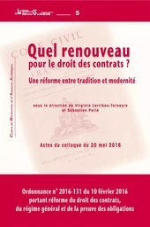 Quel renouveau pour le droit des contrats ? - une réforme entre tradition et modernité