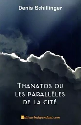 Thanatos ou les parallèles de la cité,