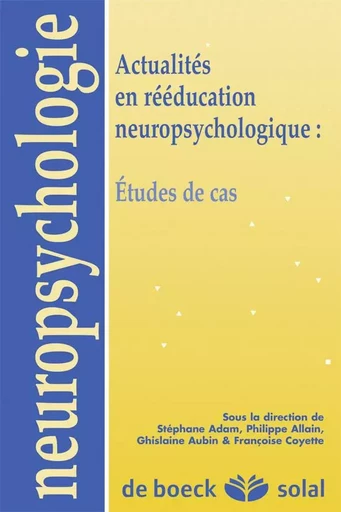 Actualités en rééducation neuropsychologique -  Collectif - DE BOECK SUP