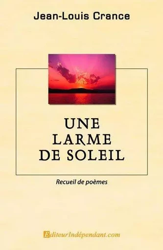 Une larme de soleil - Jean-Louis Crance - EDILIVRE