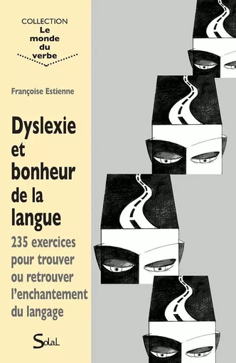 Dyslexie et bonheur de la langue - Françoise Estienne - DE BOECK SUP