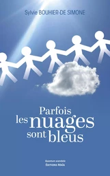 Parfois les nuages sont bleus