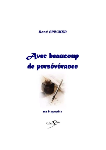 Avec beaucoup de persévérance - SPECKER René - SCRIPTA