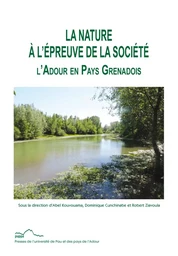 La nature à l'épreuve de la société - l'Adour en pays grenadois